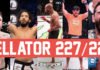 Bellator 227 Bellator 228_FightSportItalia